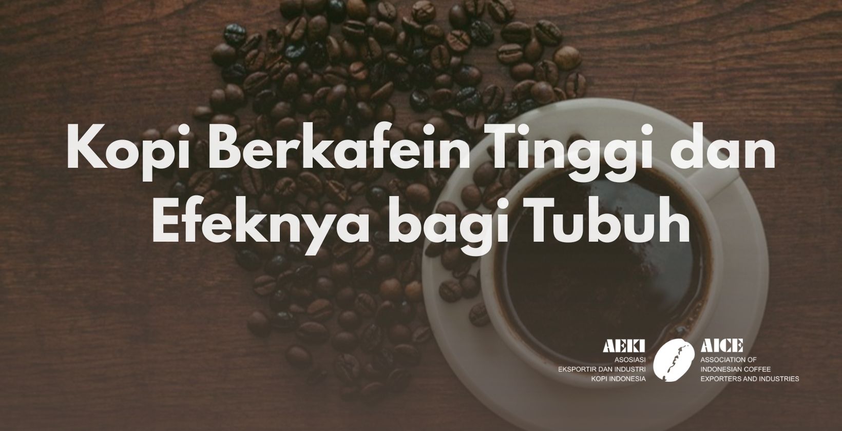 Kopi Berkafein Tinggi dan Efeknya bagi Tubuh