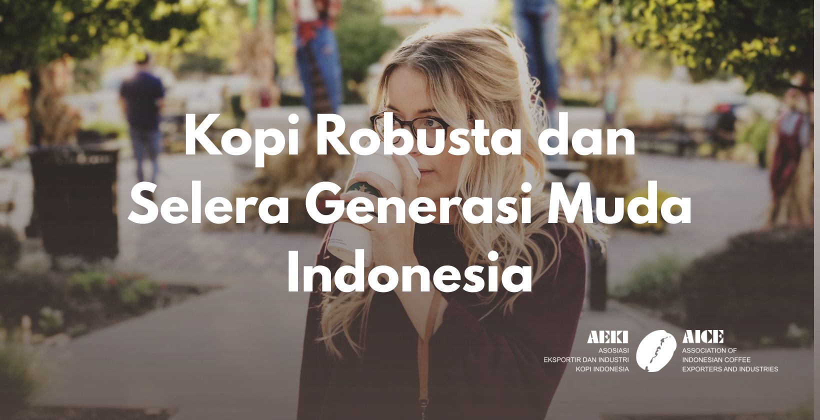 Kopi Robusta dan Selera Generasi Muda Indonesia