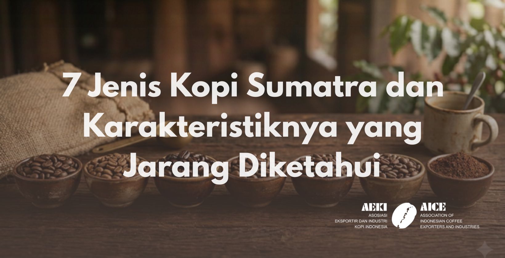 7 Sorten Sumatra-Kaffee und ihre wenig bekannten Eigenschaften